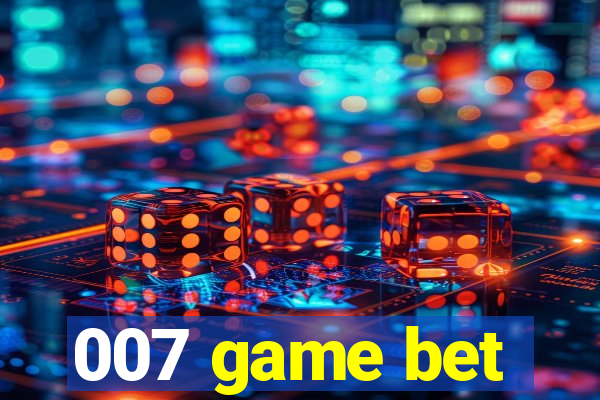 007 game bet